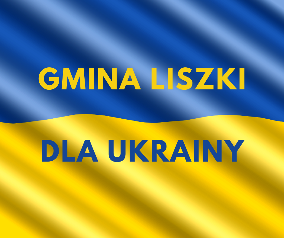 Ważne! Pomoc obywatelom Ukrainy na terenie gminy Liszki
