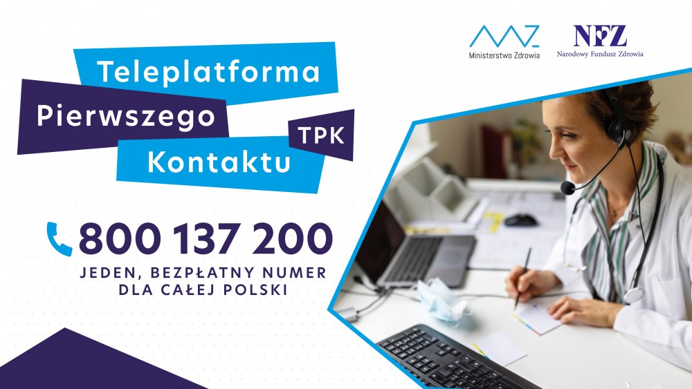 TPK - Teleplatforma Pierwszego Kontaktu - pomoc medyczna w godzinach wieczornych, w weekendy i święta